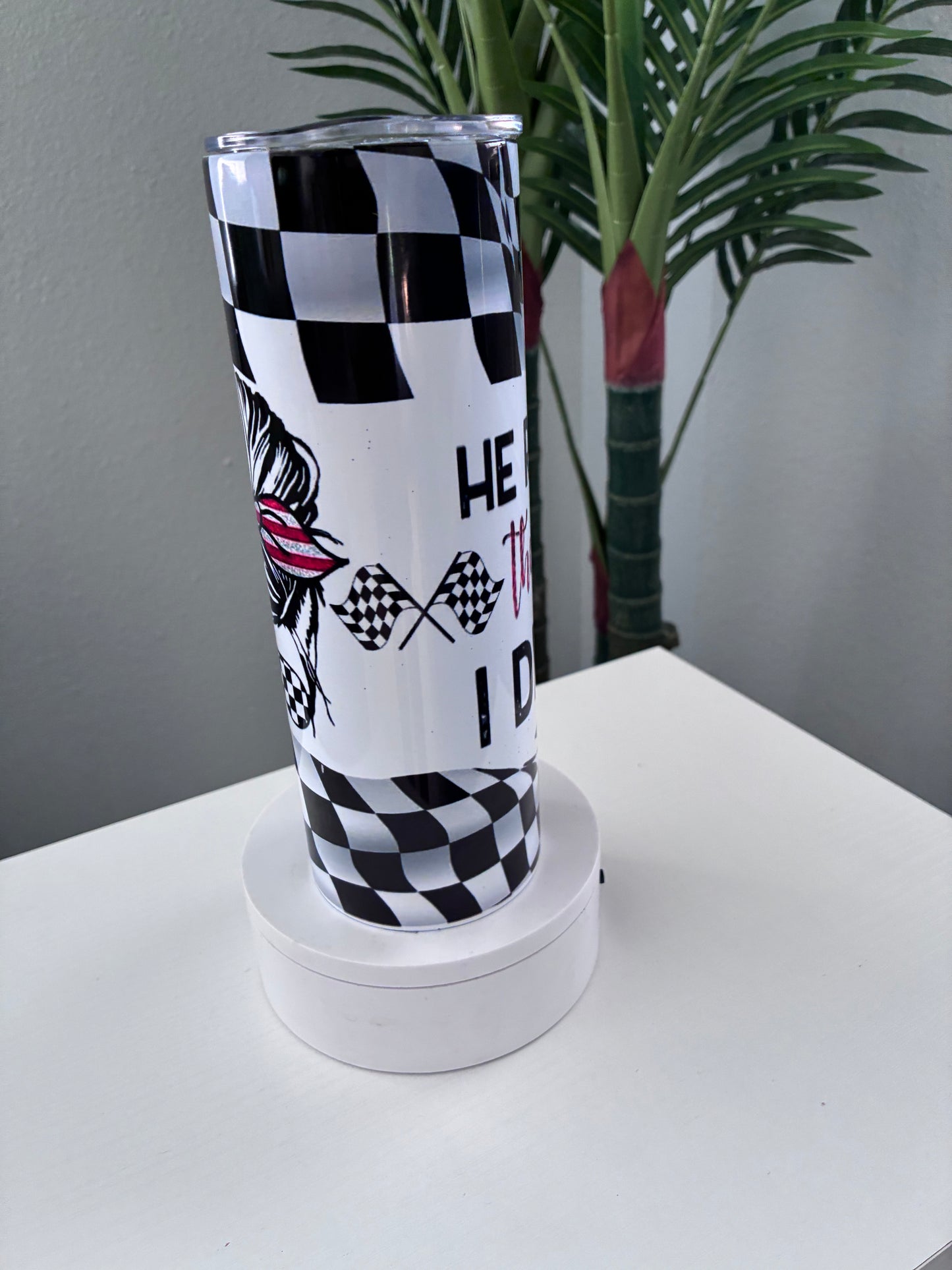 He races therefore I drink 20 oz tumbler