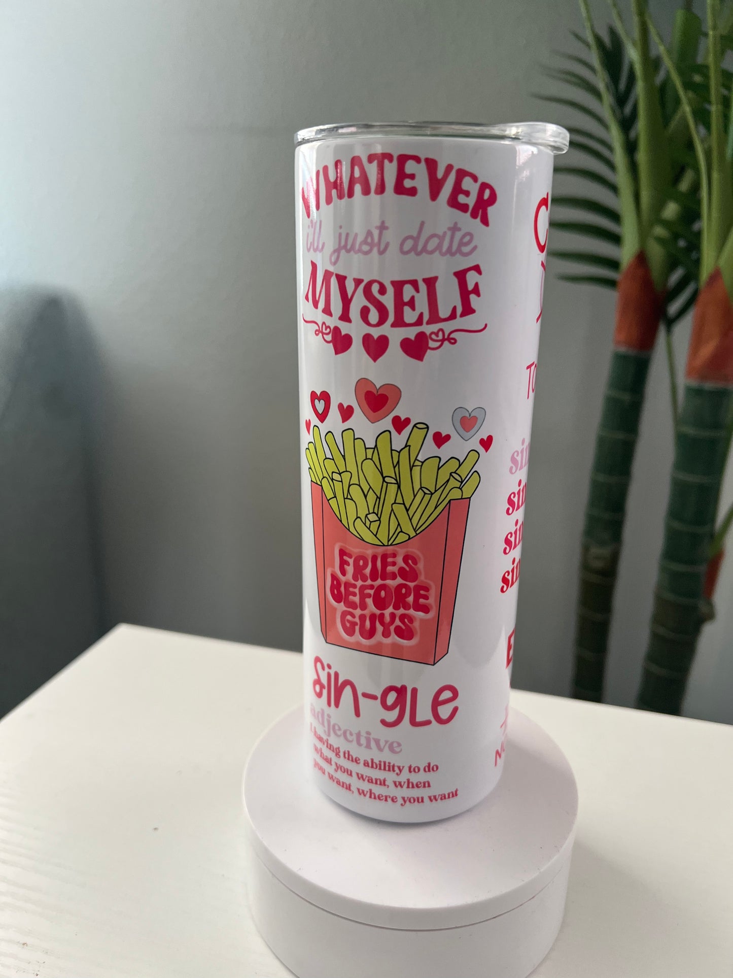 Don’t Need a Man, Fries before guys 30 oz Tumbler