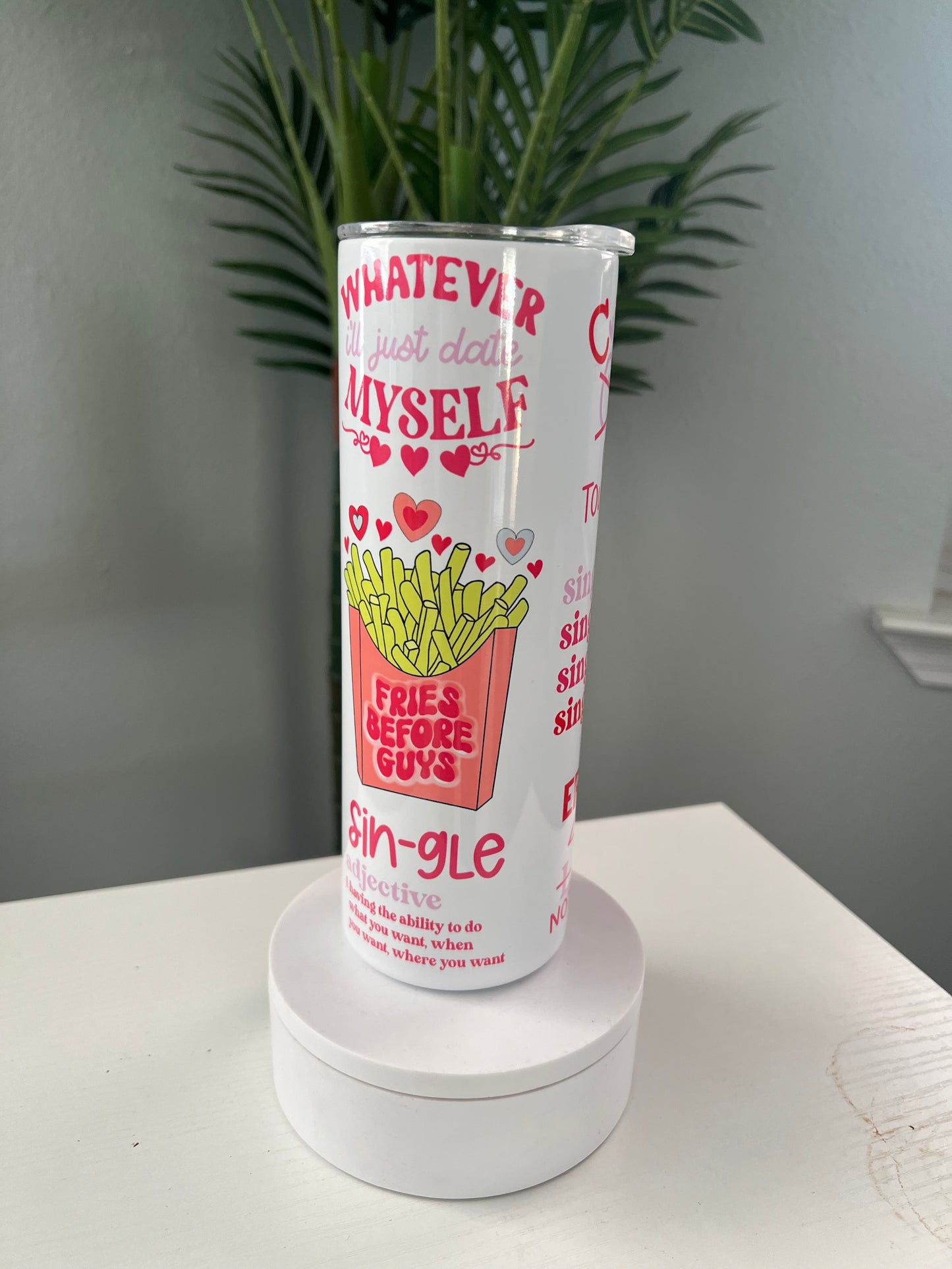 Don’t Need a Man, Fries before guys 30 oz Tumbler